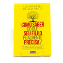 Livro Como saber do que seu filho realmente precisa loja.neurosaber.com.br